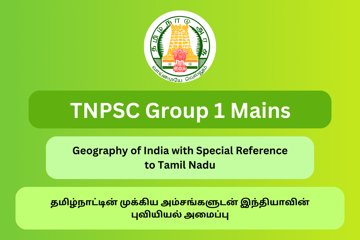 TNPSC Group 1 Mains Geography of India & Tamil Nadu Paper 4